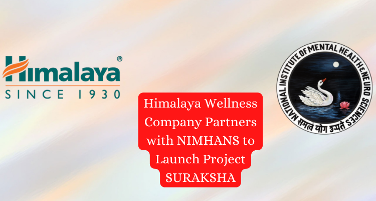 Himalaya Wellness Company Partners with NIMHANS to Launch Project SURAKSHA