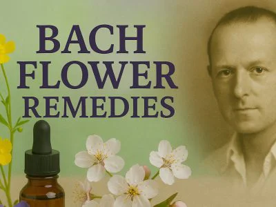 Bach Flower Remedies: A Proven Natural Solution for Emotional and Physical Wellness